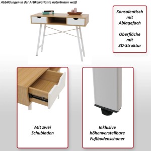 MCW Konsolentisch E92, 100x40cm, naturbraun/weiß, mit Schubladen und Ablagefach.