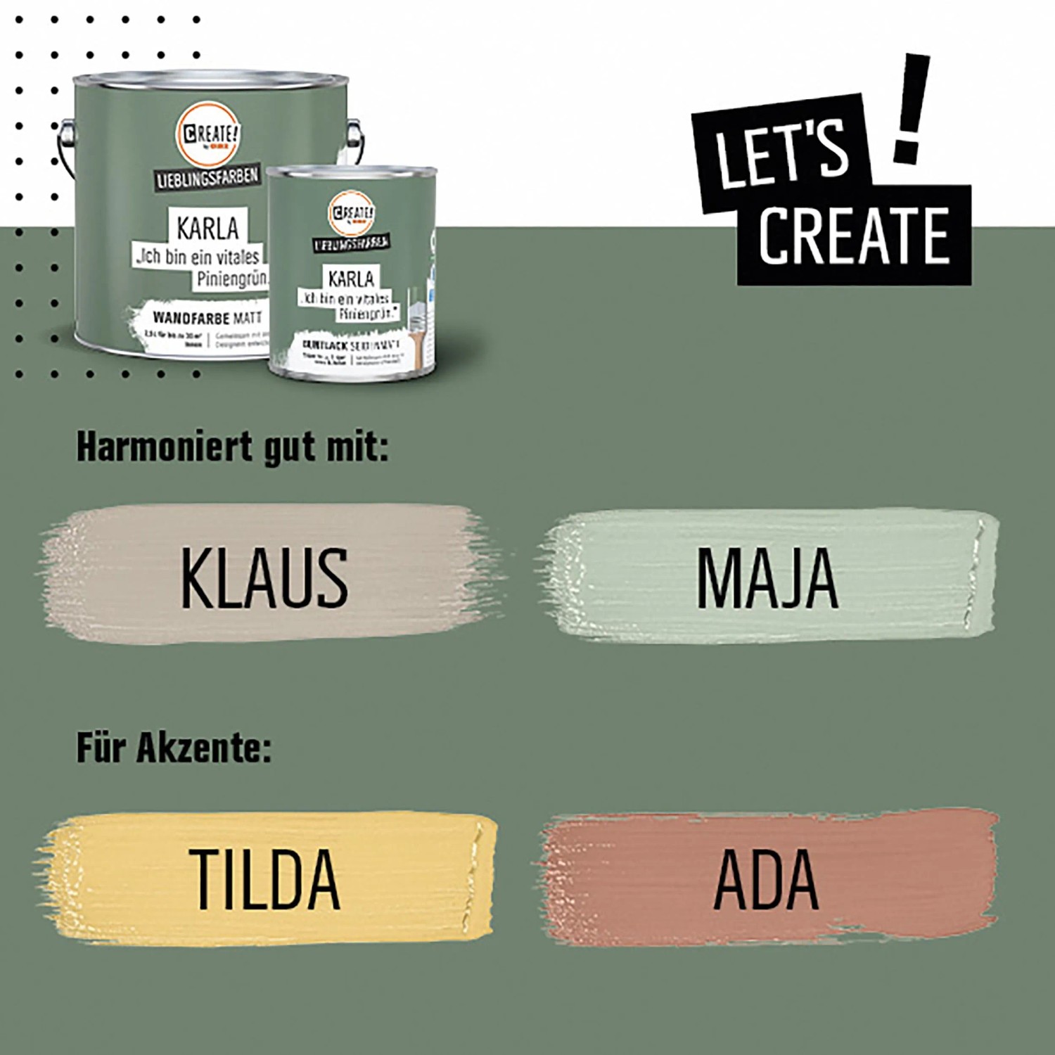 CREATE! by OBI Wandfarbe Karla Piniengrün, matte Farbtöne Klaus, Maja, Tilda und Ada.