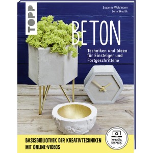 Beton Buch: Kreative Ideen & Techniken zum Beton gießen für Deko-Objekte, mit Anleitungen.