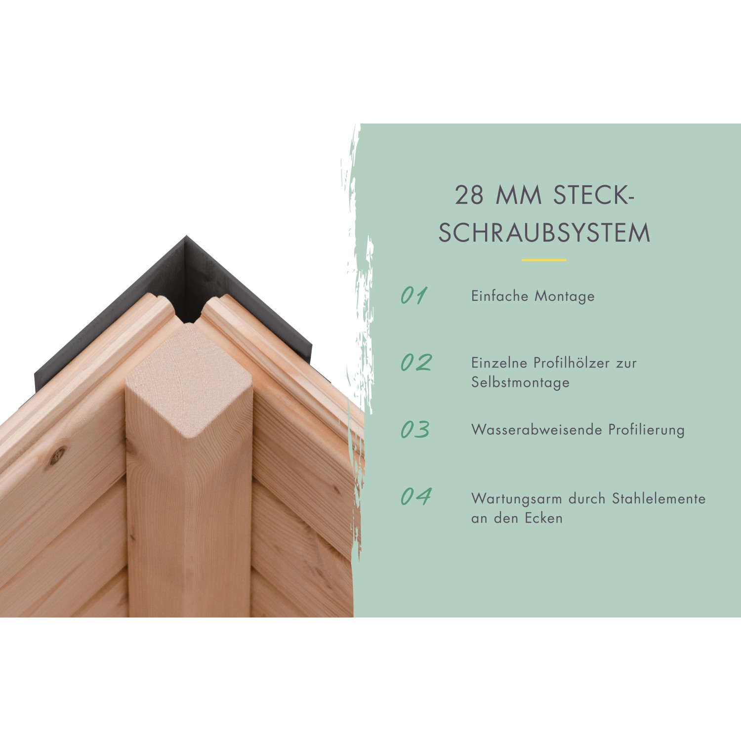 Detailansicht Karibu Gartenhaus Domingo: 28mm Steck-Schraubsystem mit Stahlelementen für einfache Montage.