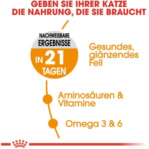 Royal Canin Katzenfutter: Gesundes Fell in 21 Tagen dank Omega 3&6, Aminosäuren und Vitaminen.