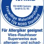 TÜV Nord Siegel: Vlies-Rauhfaser Viva, geeignet für Allergiker, schadstoffkontrolliert.