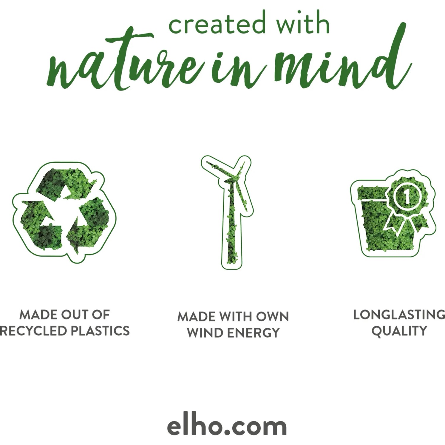 Nachhaltigkeit des Elho Anzuchttopf: Recycelter Kunststoff, Windenergie, Langlebigkeit.