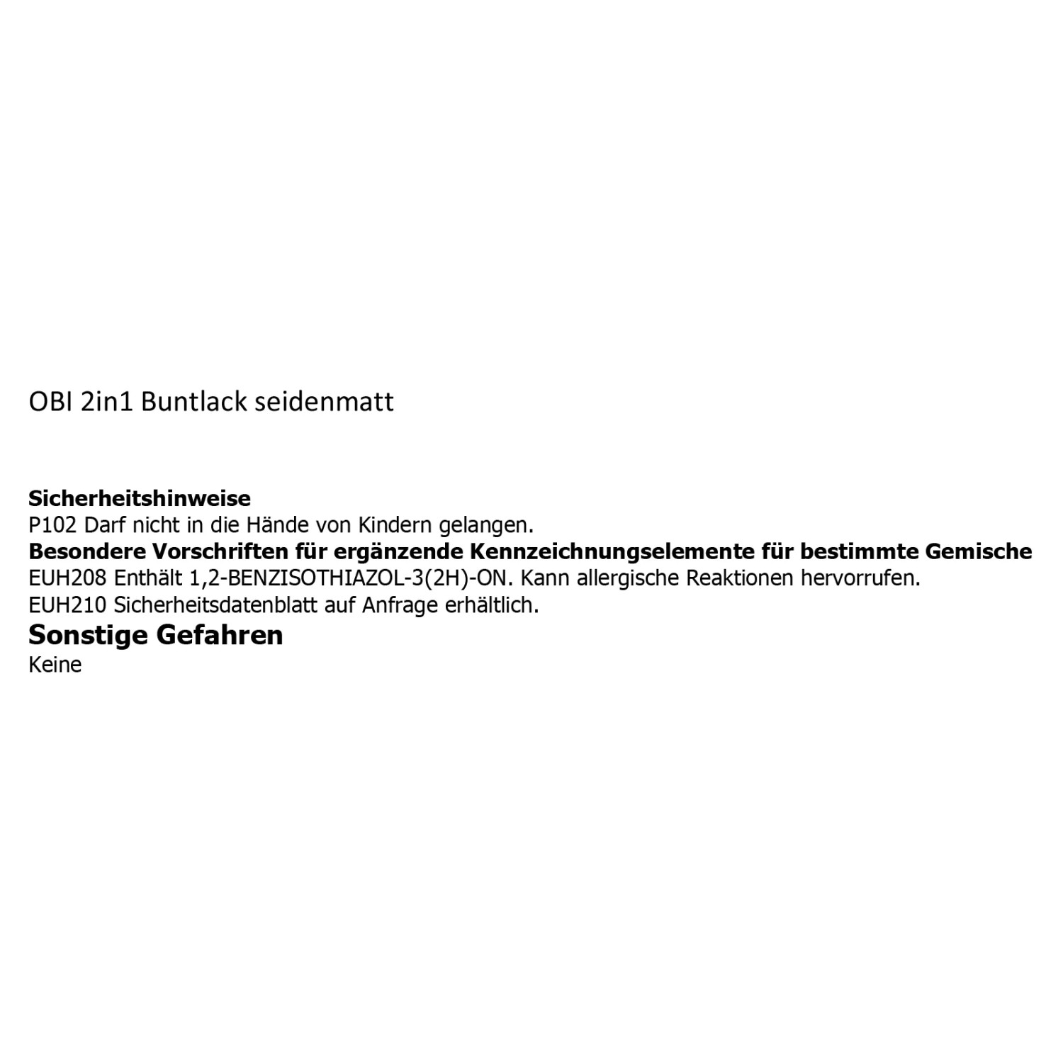 Textauszug: OBI 2in1 Buntlack seidenmatt, Sicherheitshinweise und Gefahrenhinweise.