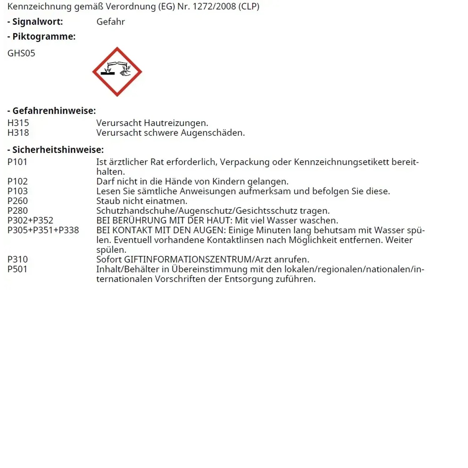 GHS05-Piktogramm: Ätzwirkung. Gefahrhinweise und Sicherheitshinweise beachten.