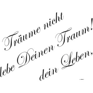Komar Wandtattoo Träume: Schriftzug "Träume nicht Dein Leben, lebe Deinen Traum!" in Schwarz auf Weiß.
