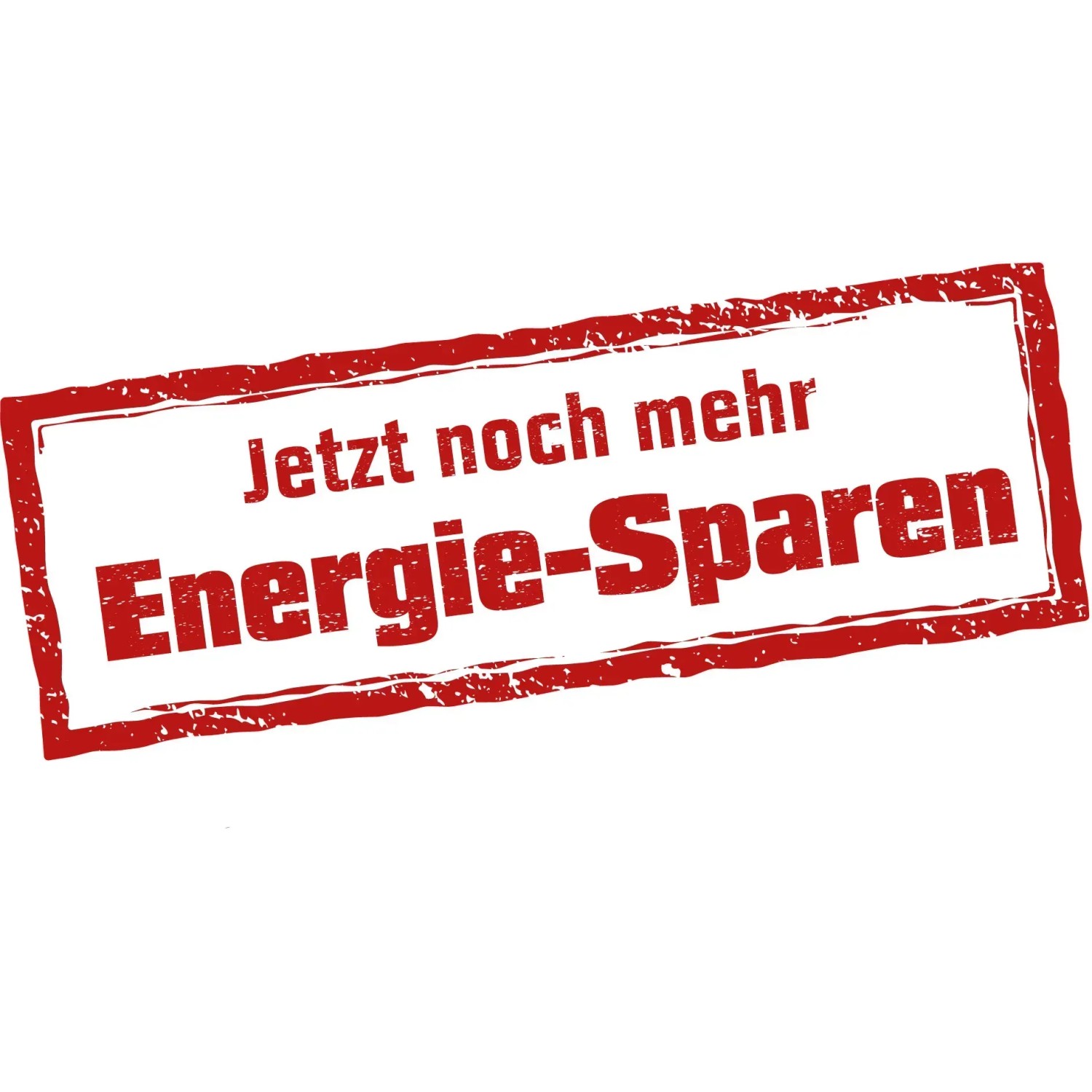 Stempel "Jetzt noch mehr Energie-Sparen" in roter Farbe.