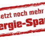 Stempel "Jetzt noch mehr Energie-Sparen" in roter Farbe.