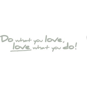 Komar Deko-Sticker mit dem Schriftzug "Do What You Love, Love What You Do!".