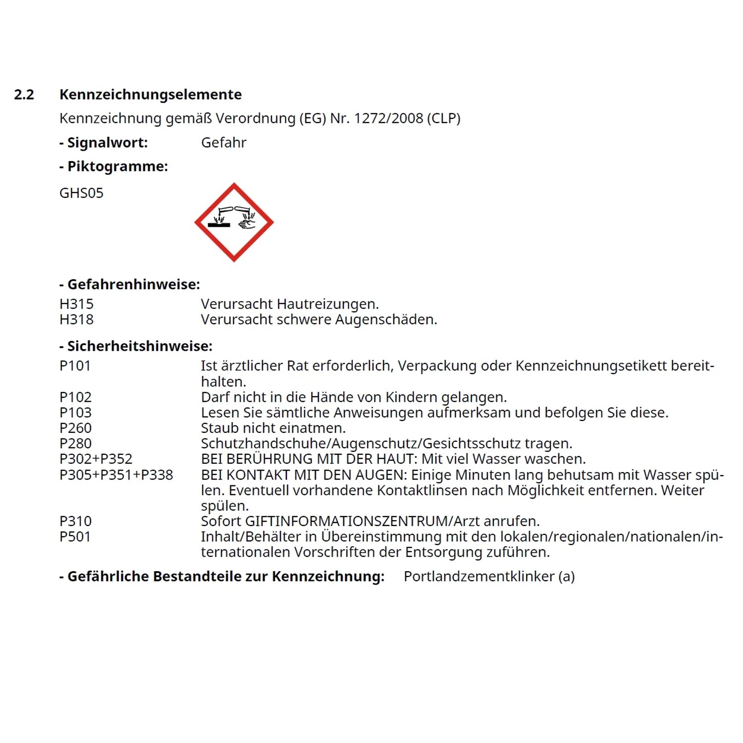 GHS05-Piktogramm: Ätzwirkung. Gefahrhinweise und Sicherheitshinweise beachten.