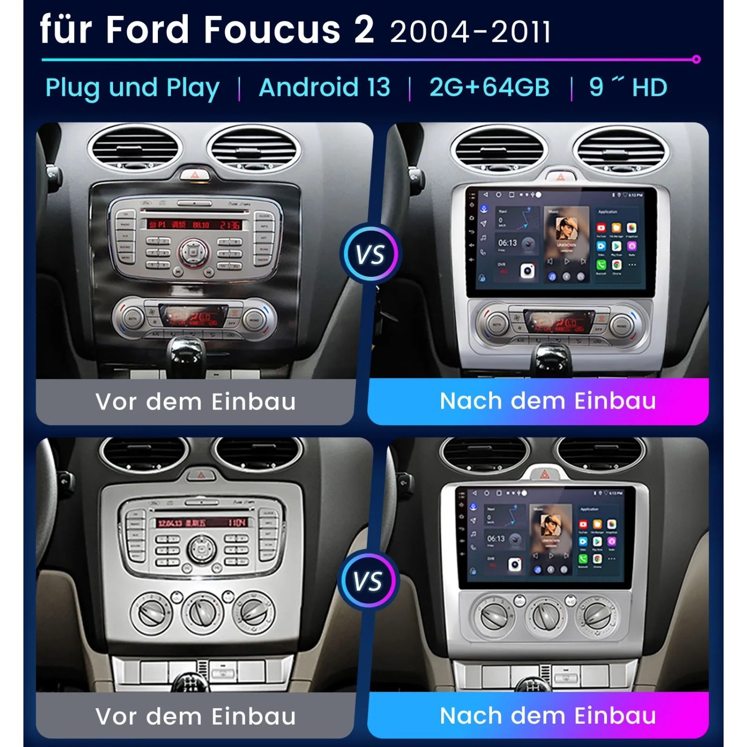 Junsun 9 Zoll Autoradio für Ford Focus 2 (2004-2011). Armaturenbrett vor und nach Einbau des modernen Touchscreen-Radios.