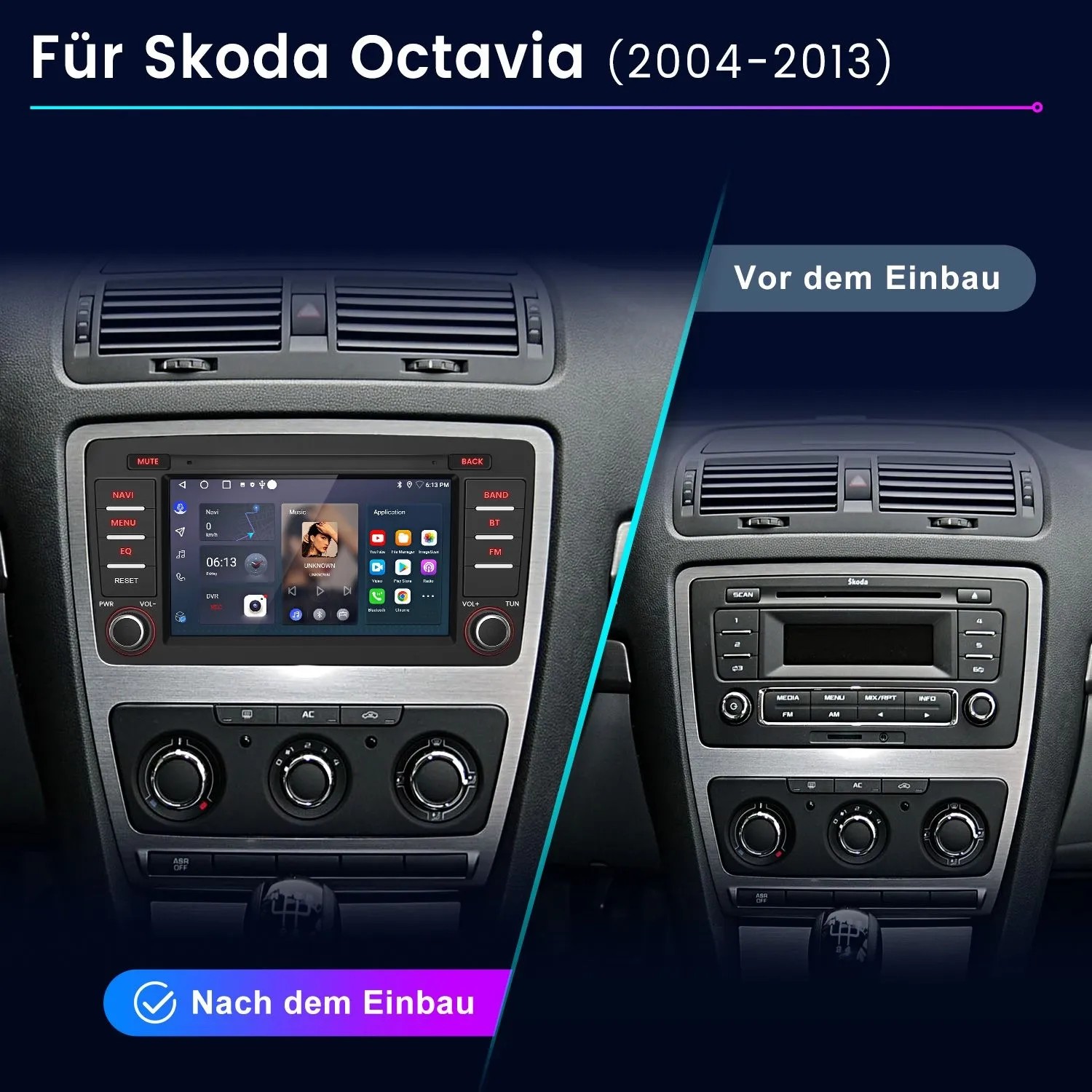 Junsun Autoradio für Skoda Octavia (2004-2013): Modernes Touchscreen-Radio nach Einbau links, altes Radio rechts.