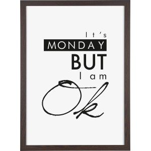 MDF-Bilderrahmen Yosemite, braun, 60x80 cm, mit Motivdruck "It's Monday but I am OK".