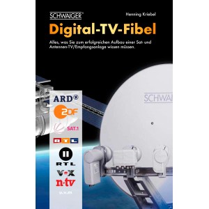 SAT-Fibel von Kriebel Verlag: Ratgeber für SAT-Anlagen und TV-Empfang.